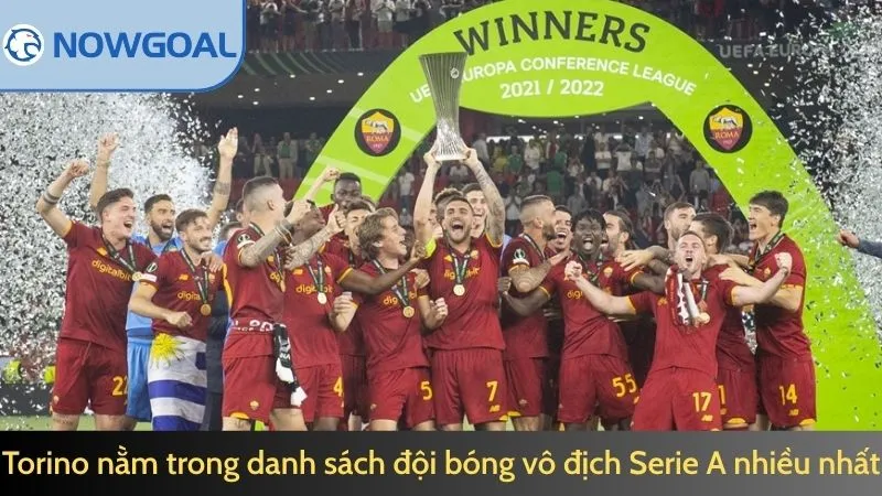 Torino nằm trong danh sách đội bóng vô địch Serie A nhiều nhất